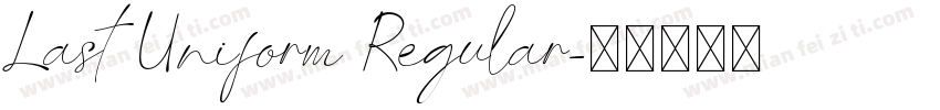 Last Uniform Regular字体转换